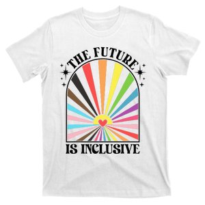 The Future Is Inclusive Lgbt Pride Month Rainbow T-Shirt