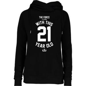 The Force Is Strong With This 21 Year Old Womens Funnel Neck Pullover Hood