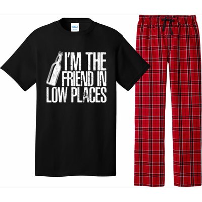 The Friend In Low Places Funny Country Quotes Gift Pajama Set