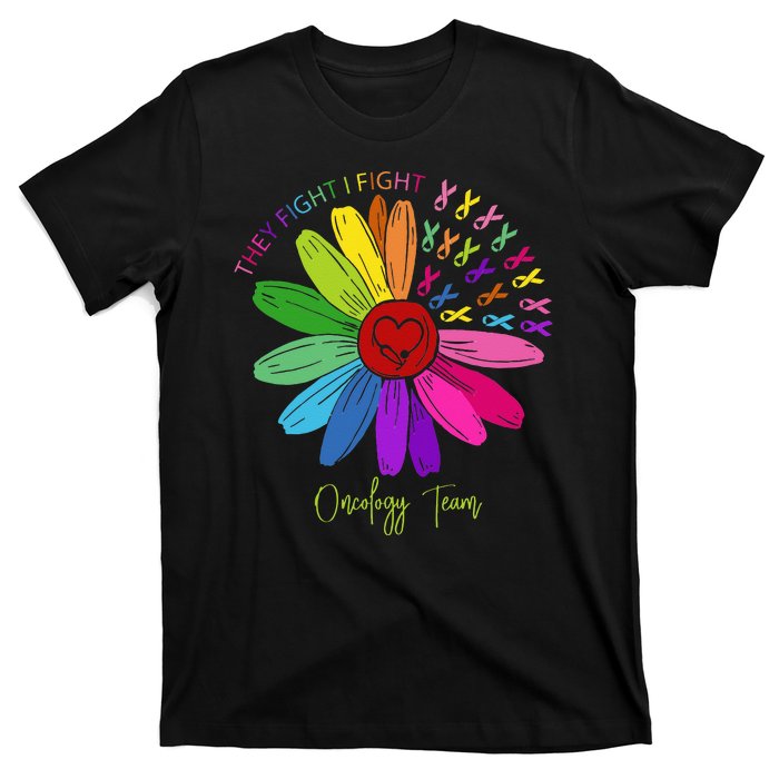 They Fight I Fight Oncology Team Sunflower T-Shirt