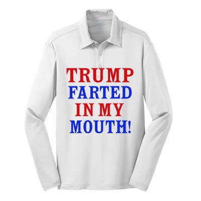 Trump Farted In My Mouth Silk Touch Performance Long Sleeve Polo