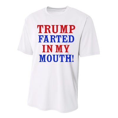 Trump Farted In My Mouth Performance Sprint T-Shirt