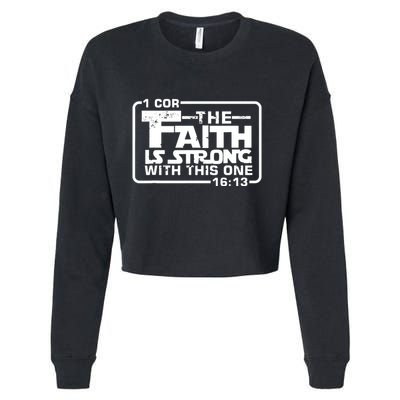 The Faith Is Strong With This One Christian Cropped Pullover Crew