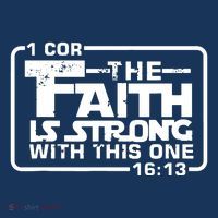 The Faith Is Strong With This One Christian Tall T-Shirt