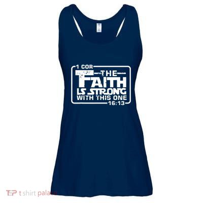 The Faith Is Strong With This One Christian Ladies Essential Flowy Tank