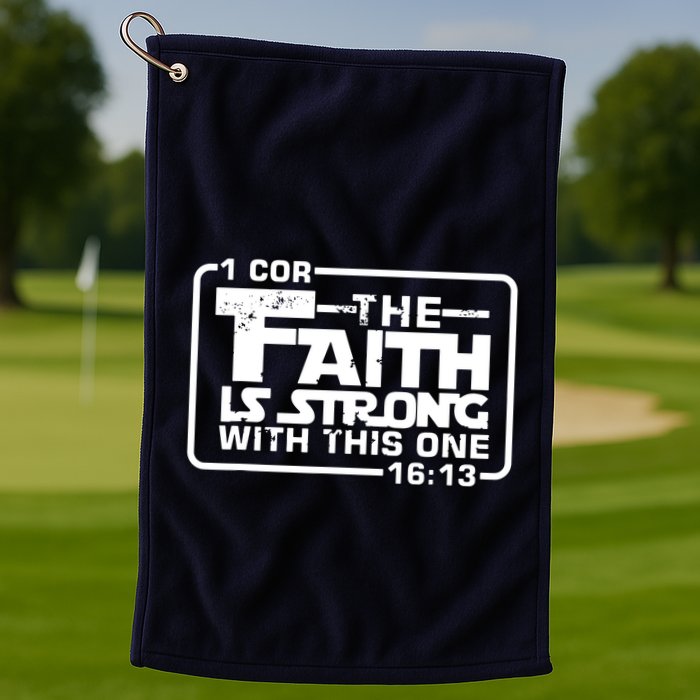 The Faith Is Strong With This One Christian Golf Towel