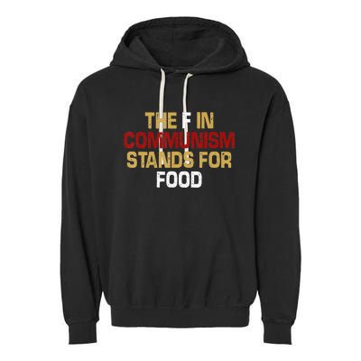 the f in communism stands for food funny quote Garment-Dyed Fleece Hoodie