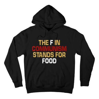 the f in communism stands for food funny quote Hoodie