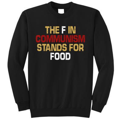 the f in communism stands for food funny quote Tall Sweatshirt