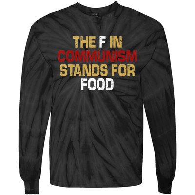 the f in communism stands for food funny quote Tie-Dye Long Sleeve Shirt