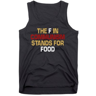 the f in communism stands for food funny quote Tank Top