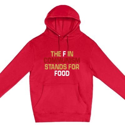 the f in communism stands for food funny quote Premium Pullover Hoodie