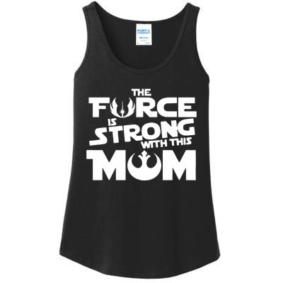 The Force Is Strong With This Mom Strong Mom Star Movie Wars Mother's Day Ladies Essential Tank