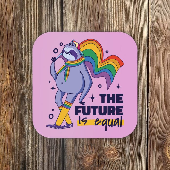 The Future Is Equal Sloth Pride Coaster