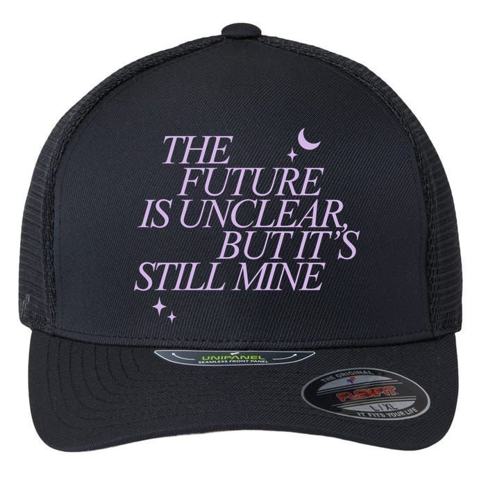 The Future Is Unclear But Its Still Mine Cute Flexfit Unipanel Trucker Cap