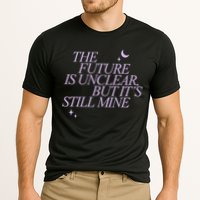 The Future Is Unclear But Its Still Mine Cute Performance Shirt