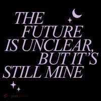 The Future Is Unclear But Its Still Mine Cute Drawstring Bag