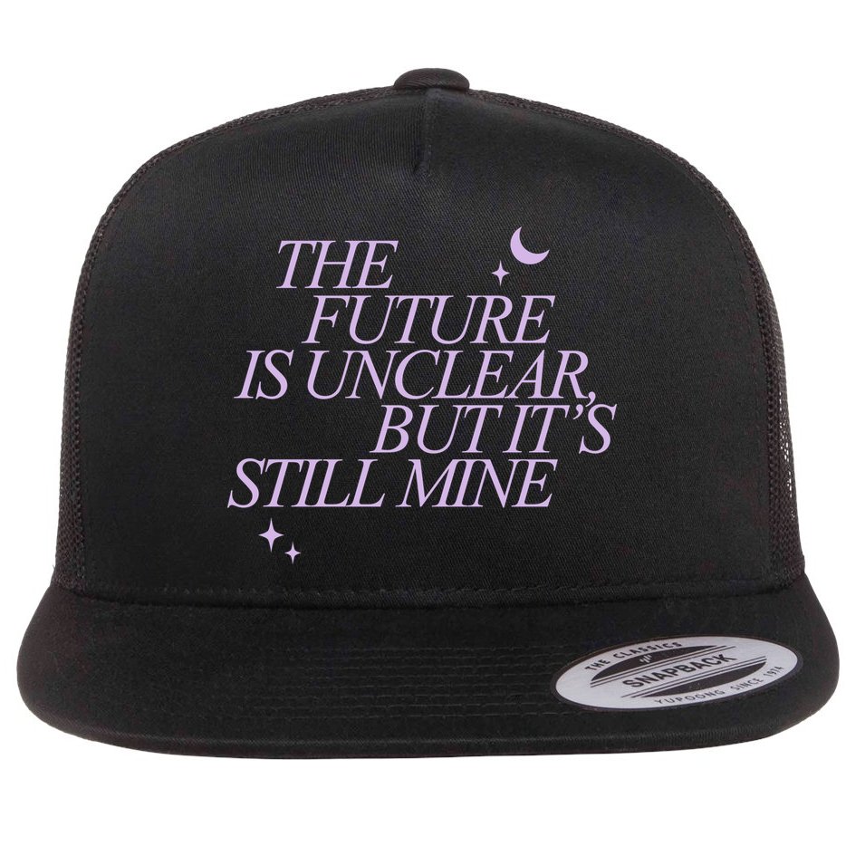 The Future Is Unclear But Its Still Mine Cute Flatbill Hat
