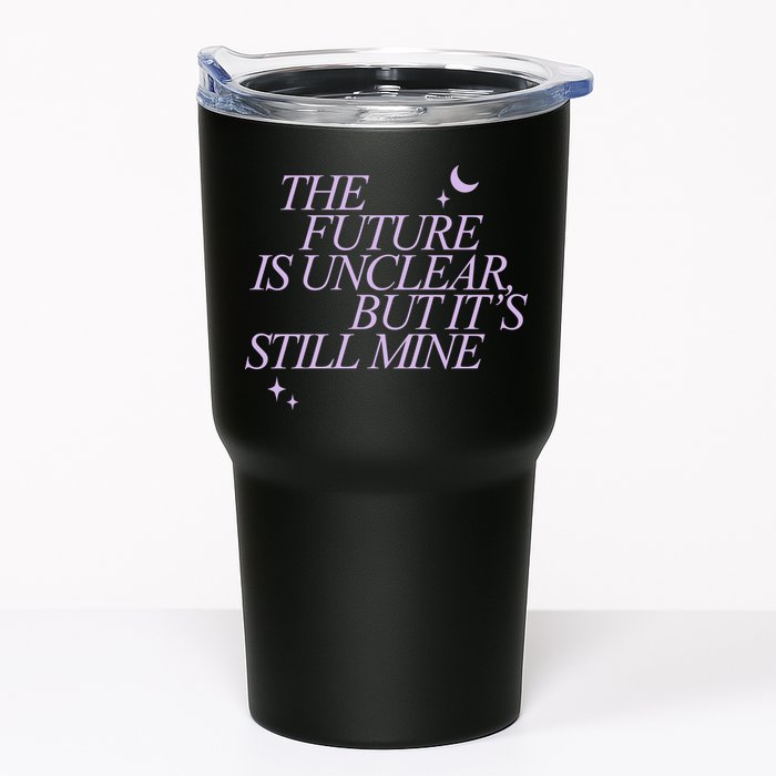 The Future Is Unclear But Its Still Mine Cute Tumbler