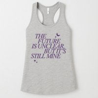 The Future Is Unclear But Its Still Mine Cute Womens Tank Top