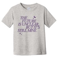 The Future Is Unclear But Its Still Mine Cute Toddler T-Shirt