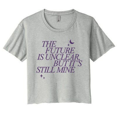 The Future Is Unclear But Its Still Mine Cute Crop Top