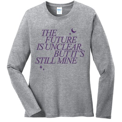 The Future Is Unclear But Its Still Mine Cute Ladies Long Sleeve Shirt