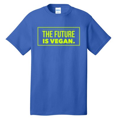 The Future Is Vegan Healthy Eating Veggie Plant Power Gift Tall T-Shirt