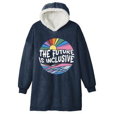 The Future Is Inclusive Rainbow Sunset Flowers Lgbtq Rights Gift Hooded Wearable Blanket