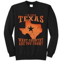 Texas Flag IM From Texas What Country Are You From Sweatshirt