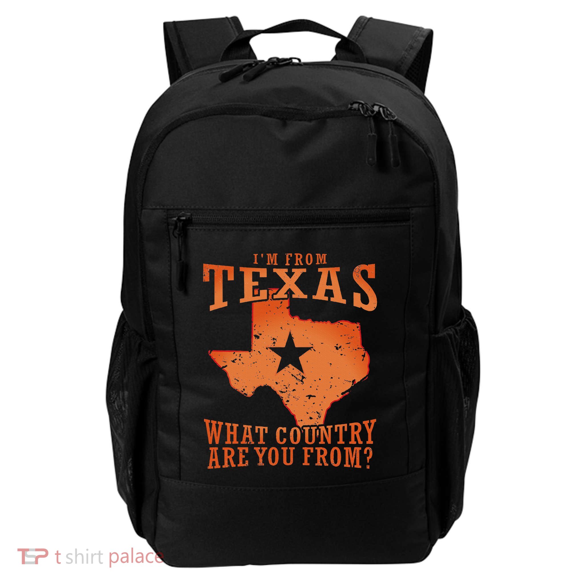 Texas Flag IM From Texas What Country Are You From Backpack