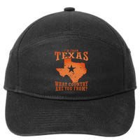Texas Flag IM From Texas What Country Are You From 7-Panel Snapback Hat