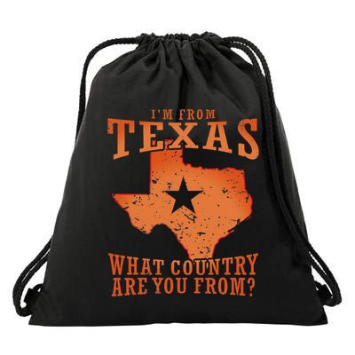 Texas Flag IM From Texas What Country Are You From Drawstring Bag