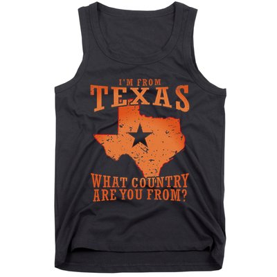 Texas Flag IM From Texas What Country Are You From Tank Top