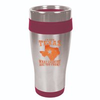 Texas Flag IM From Texas What Country Are You From 16oz Travel Tumbler