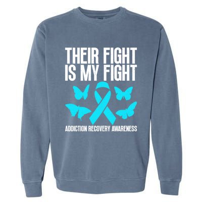 Their Fight Is My Fight Addiction Recovery Matters For Gift Garment-Dyed Sweatshirt