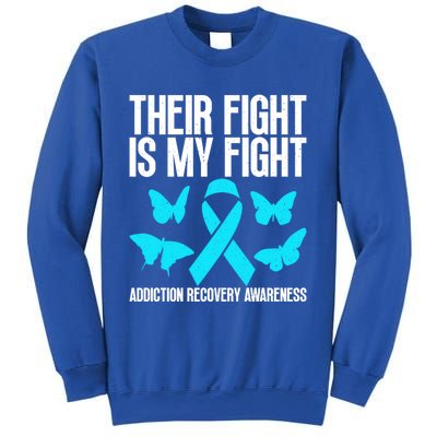 Their Fight Is My Fight Addiction Recovery Matters For Gift Sweatshirt