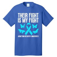 Their Fight Is My Fight Addiction Recovery Matters For Gift Tall T-Shirt