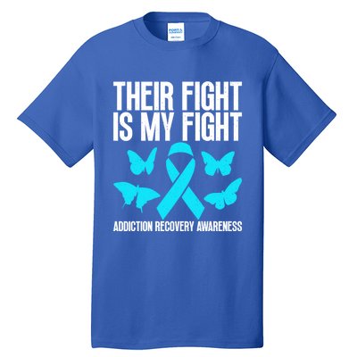 Their Fight Is My Fight Addiction Recovery Matters For Gift Tall T-Shirt