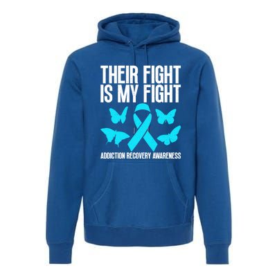 Their Fight Is My Fight Addiction Recovery Matters For Gift Premium Hoodie