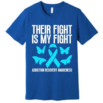 Their Fight Is My Fight Addiction Recovery Matters For Gift Premium T-Shirt