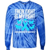 Their Fight Is My Fight Addiction Recovery Matters For Gift Tie-Dye Long Sleeve Shirt