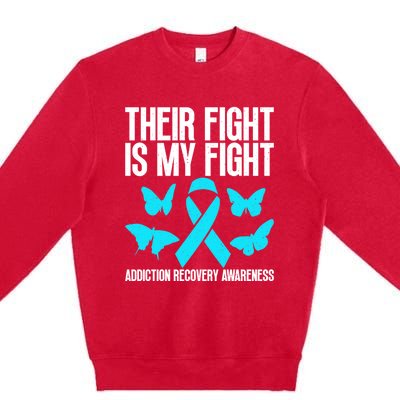 Their Fight Is My Fight Addiction Recovery Matters For Gift Premium Crewneck Sweatshirt