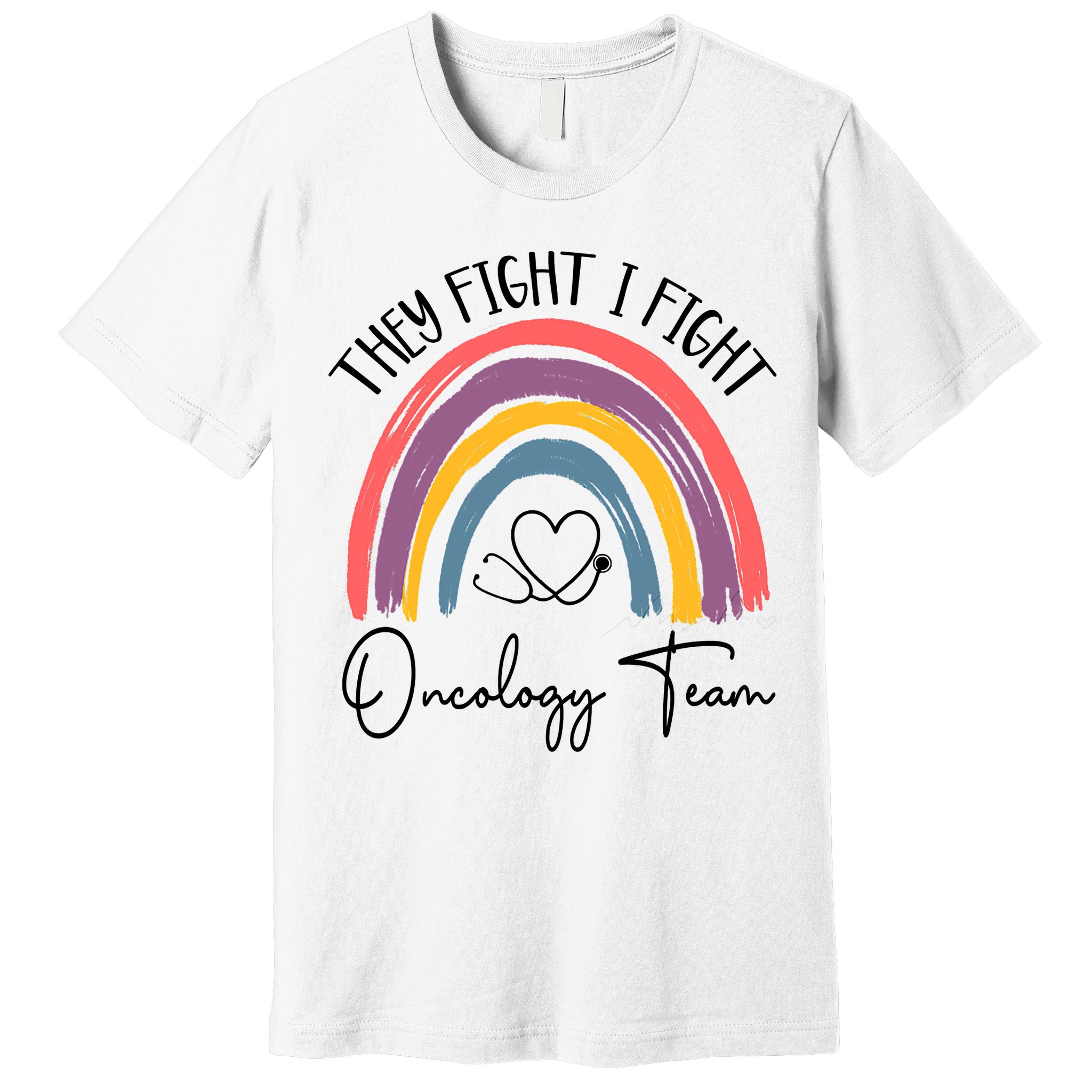 They Fight I Fight Oncology Team Boho Rainbow Premium T-Shirt