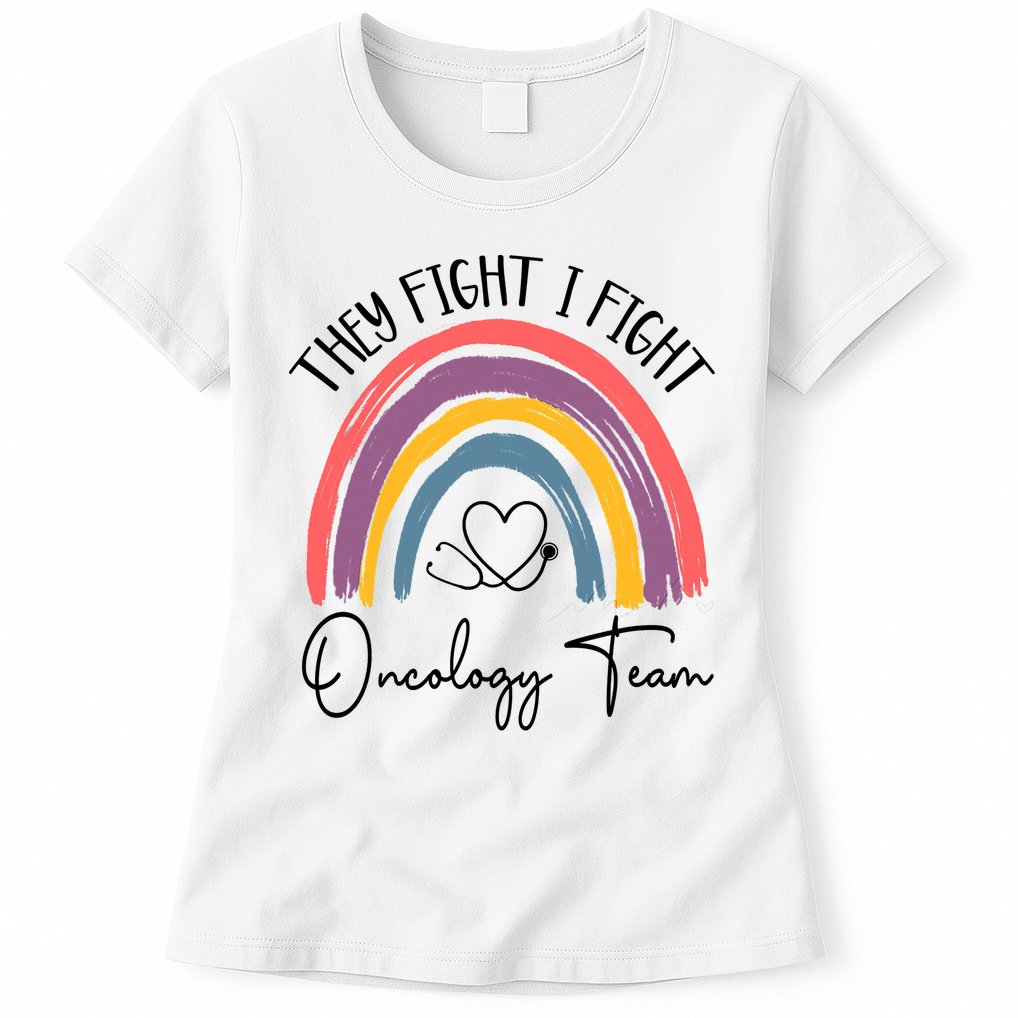 They Fight I Fight Oncology Team Boho Rainbow Womens T-Shirt