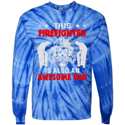 This Firefighter Is Also An Awesome Dad Firefighter Dad Gift Tie-Dye Long Sleeve Shirt