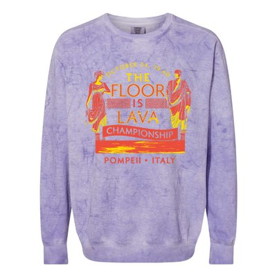 The Floor Is Lava Championship Pompeii History Lovers Gift Colorblast Crewneck Sweatshirt