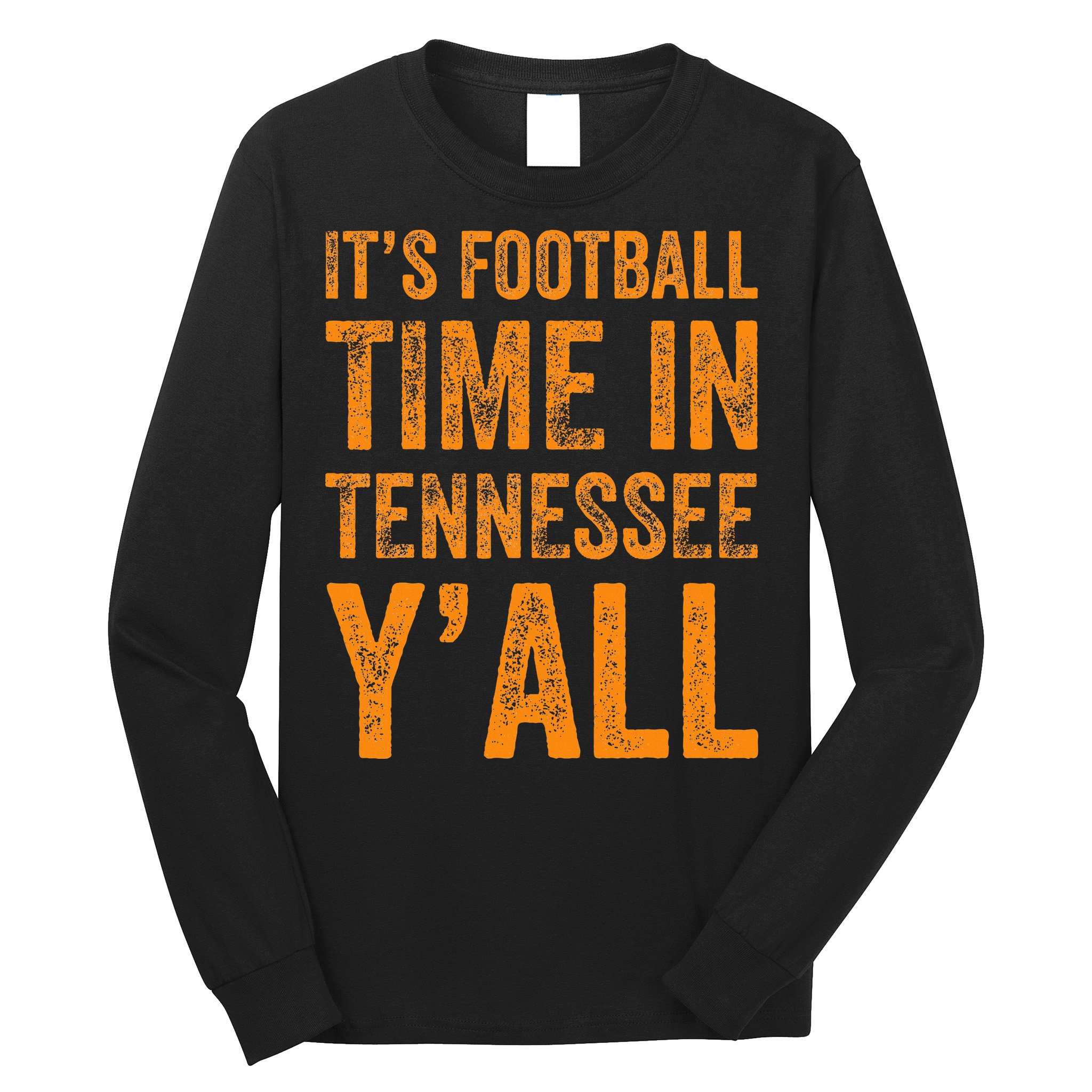 Tennessee Football ItS Football Time In Tennessee Yall Vol Long Sleeve Shirt