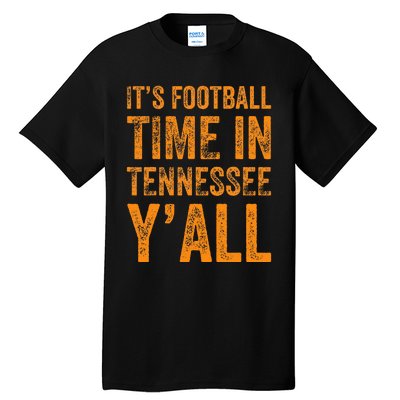 Tennessee Football ItS Football Time In Tennessee Yall Vol Tall T-Shirt