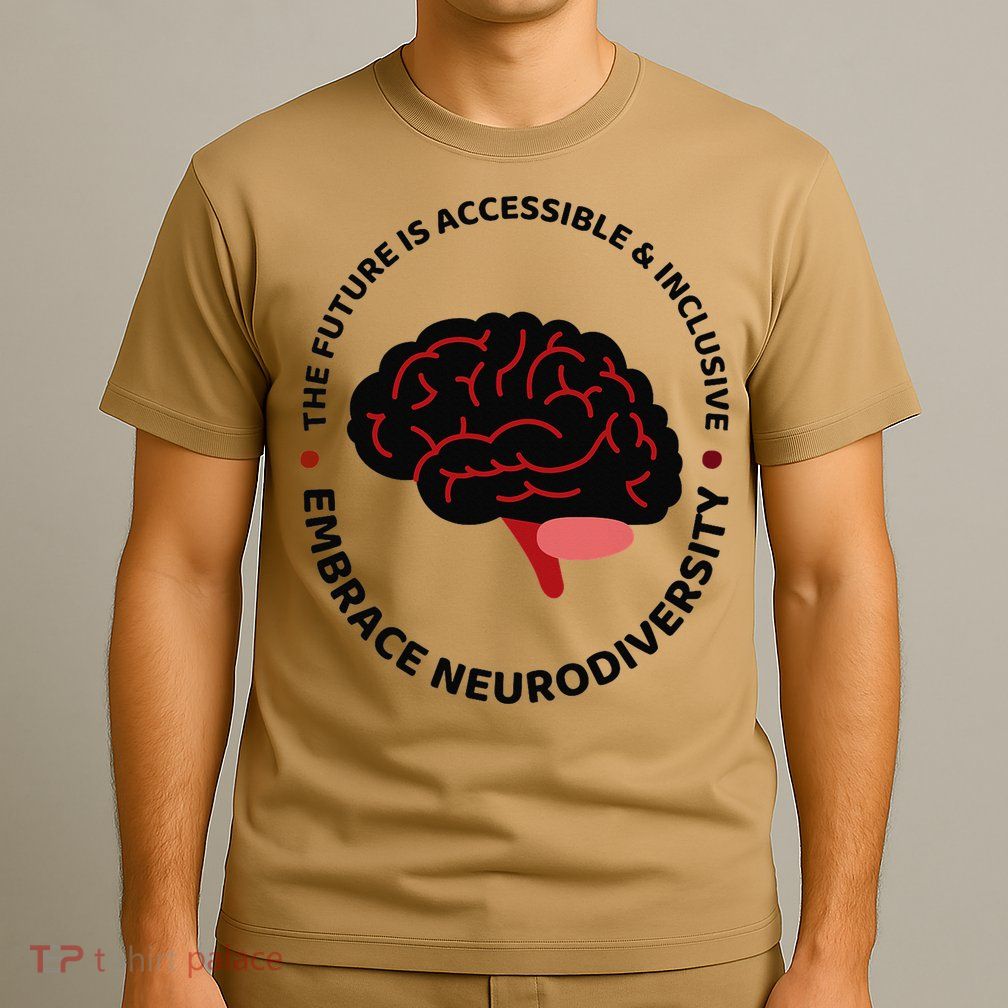 The Future Is Accessible  Inclusive-Embrace Neurodiversity T-Shirt
